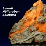 Selenit, Hoellgraben, Salzburg